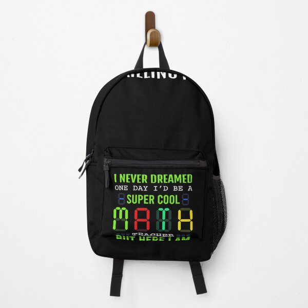 Item preview, I Never Dreamed I'D Be A Cool Math Teacher I Am Killing It Mathematics Teacher Algebra Student Learn Mathemat designed and sold by shirti.