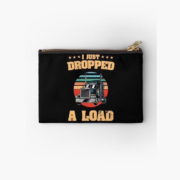 Item preview, Vintage Retro I Just Dropped A Load Truck Driver Rider Car Truck Wheel Vehicle Ride Garage Travel Drive Ride designed and sold by shirti.