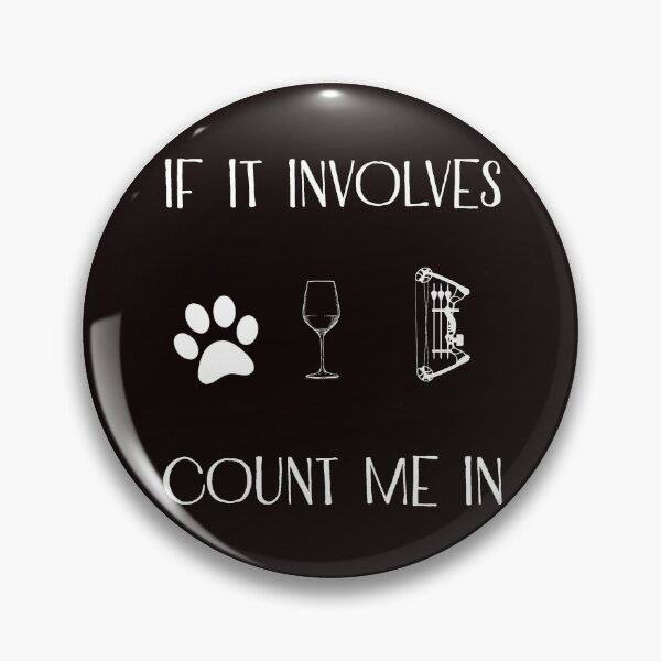 Item preview, If It Involves Dogs And Crossbow Hunting Count Me In, Crossbow Hunting Art, Funny Crossboy  Hunting Quote designed and sold by Aerial Addicts.