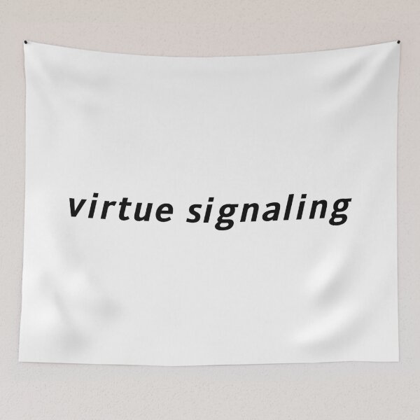 Item preview, virtue signaling white designed and sold by MirkasDesign.