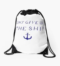 Don't Give Up the Ship- Navy Drawstring Bag