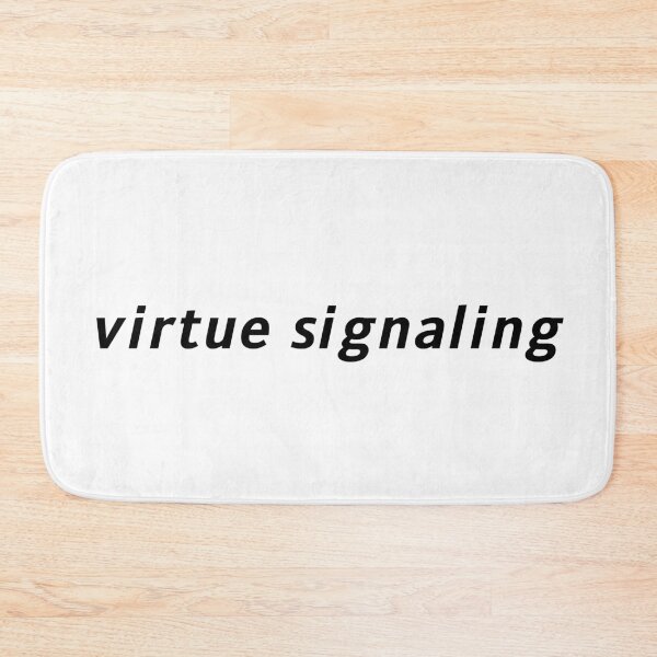 Item preview, virtue signaling white designed and sold by MirkasDesign.