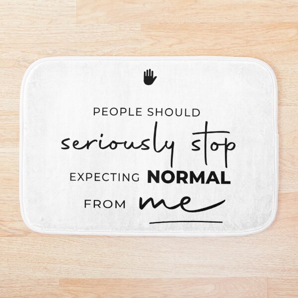 Item preview, People should seriously stop expecting normal from me designed and sold by calligraphyshop.