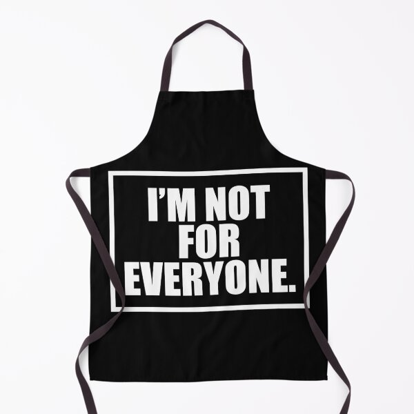 Item preview, I'm not for everyone. designed and sold by Mark Zajac.