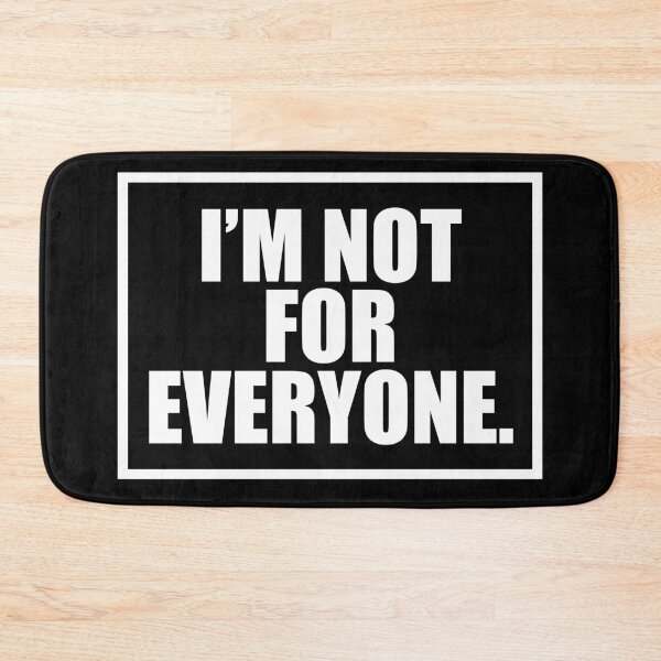 Item preview, I'm not for everyone. designed and sold by Mark Zajac.
