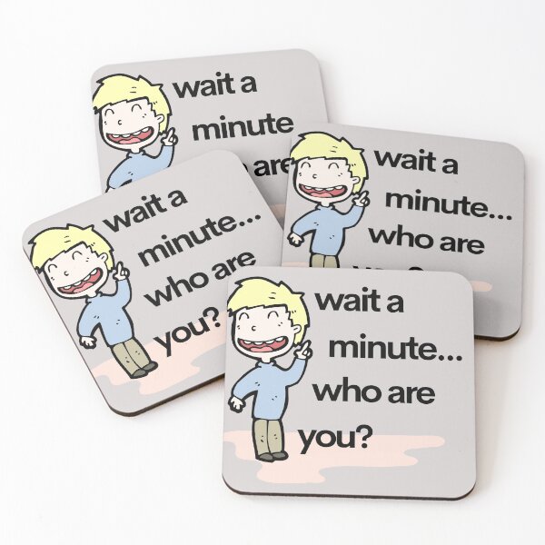 Item preview, Wait a minute Who are you designed and sold by Schka.