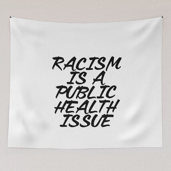 Item preview, Racism is a public health issue designed and sold by Profashionall.