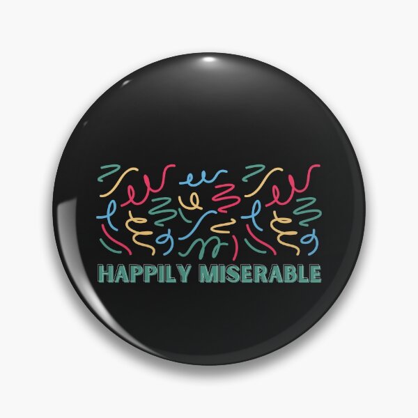 Item preview,  happily miserable designed and sold by nevertheless-.