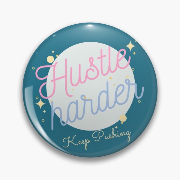Item preview, Hustle harder,keep pushing on the grind designed and sold by Mammanation.