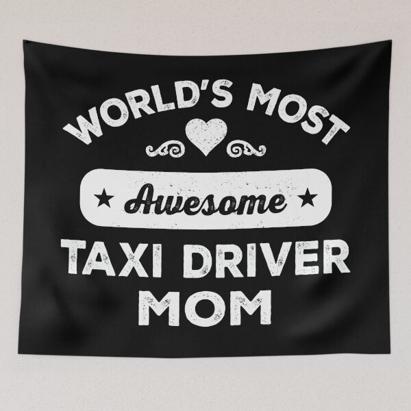 Item preview, World's most awesome taxi driver mom designed and sold by SidTastic .