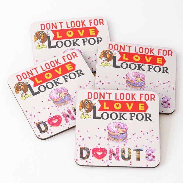 Item preview, dont look for love look for donuts designed and sold by ronaldsonou.