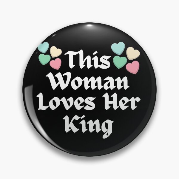 Item preview, Wordplay meme, This Woman Loves her King #1 designed and sold by Hypnotees.