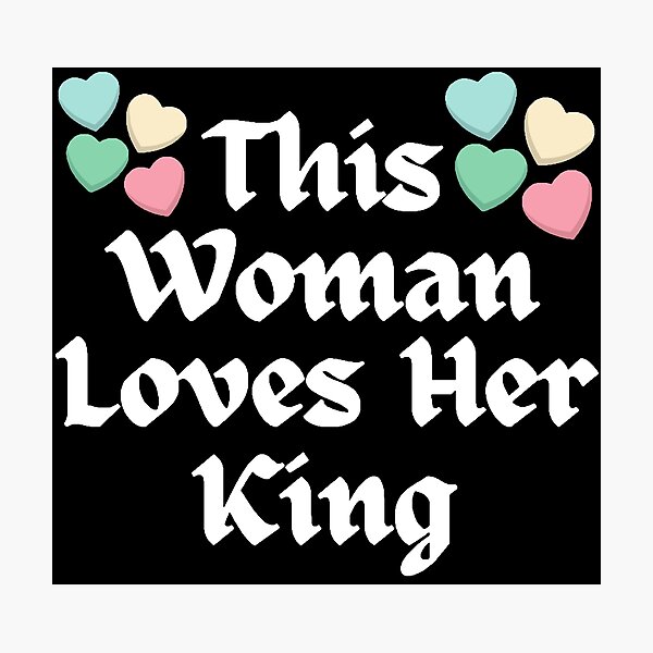 Item preview, Wordplay meme, This Woman Loves her King #1 designed and sold by Hypnotees.