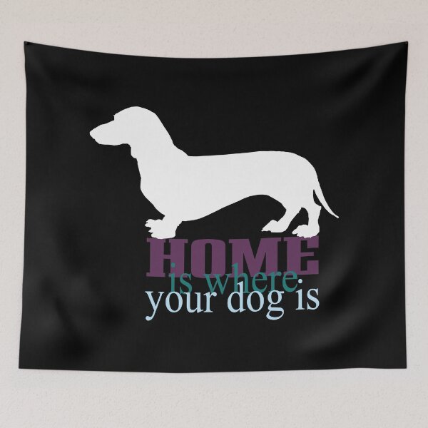Item preview, Home Is Where Your Dog Is (Dachsund) designed and sold by superdumb70.