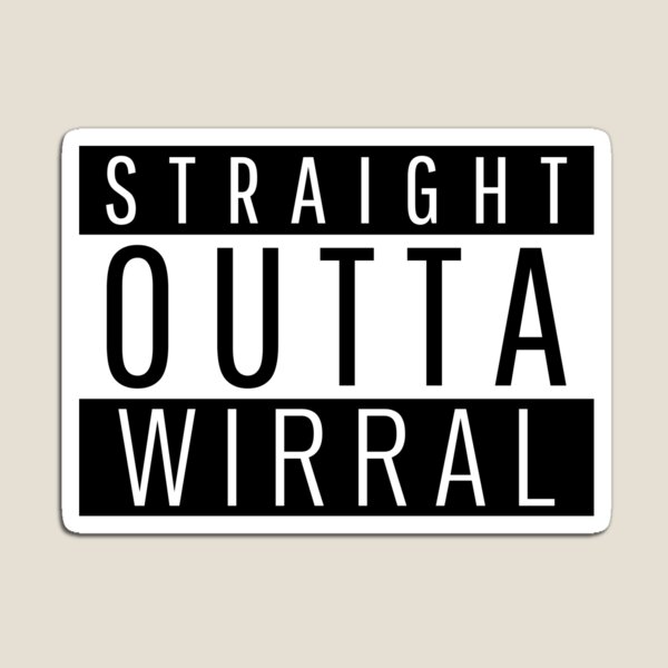 Item preview, Straight Outta Wirral Merseyside designed and sold by Teelogic.