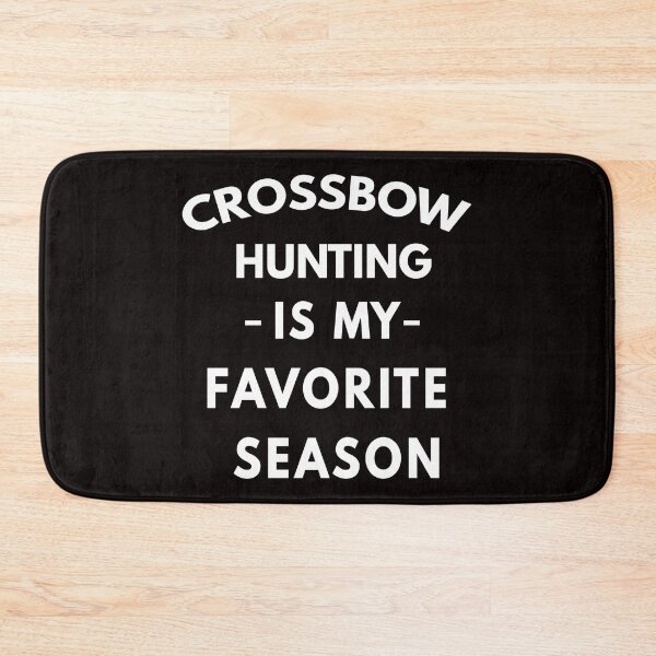 Item preview, Crossbow Hunting Is My Favorite Season, Hunting Art, Funny Hunting Quote designed and sold by Aerial Addicts.