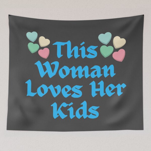 Item preview, Wordplay meme, This Woman Loves her Kids #3 designed and sold by Hypnotees.
