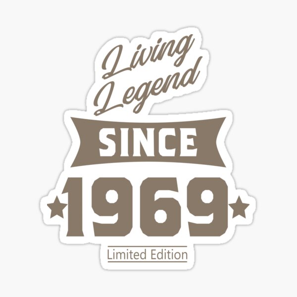 Living legend since 1969 birthday gift Sticker
