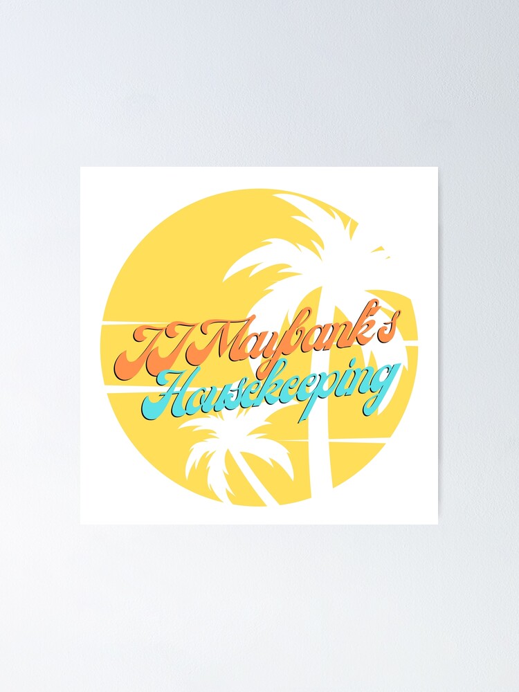 "jj maybank's housekeeping outer banks " Poster by moremattie Redbubble