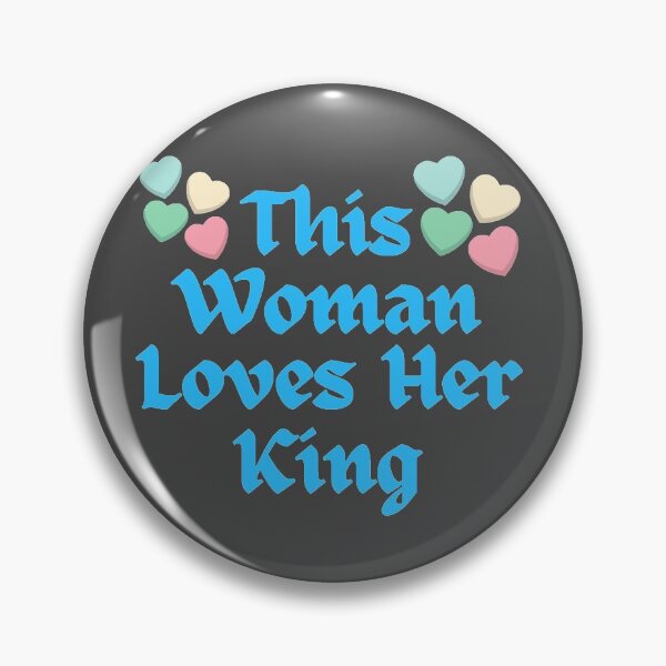 Item preview, Wordplay meme, This Woman Loves her King #3 designed and sold by Hypnotees.