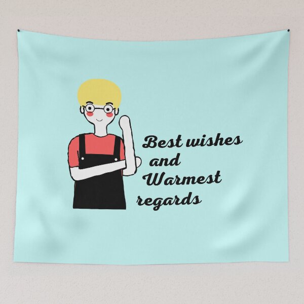 Item preview, Best Wishes Warmest Regards meme designed and sold by Schka.