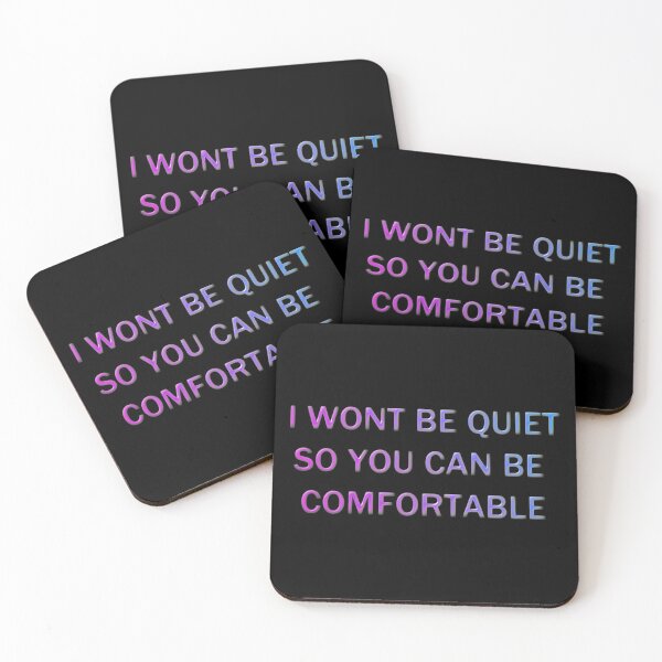 Item preview, I Won't Be Quiet So You Can Be Comfortable designed and sold by Rag-Dog.