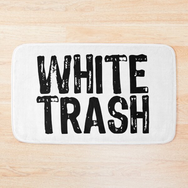 Item preview, White Trash designed and sold by The "I Love Everything" Shop.