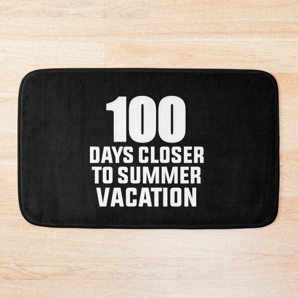 Item preview, 100 Days Closer to Summer vacation designed and sold by BousboulaStorie.