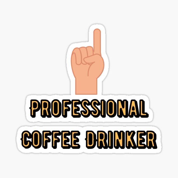 Artikel-Vorschau von Professioneller Kaffeetrinker, designt und verkauft von StephenMollie.