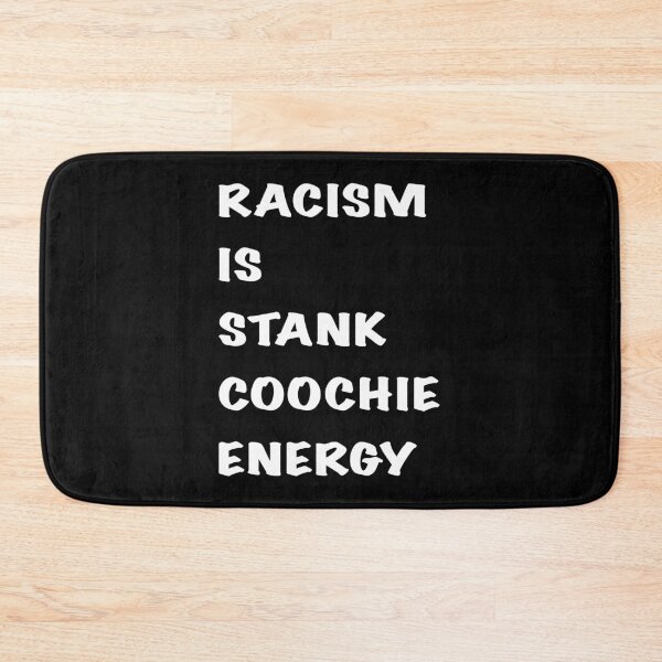 Item preview,  Racism is stank coochie energy T-Shirt designed and sold by Dibes94.