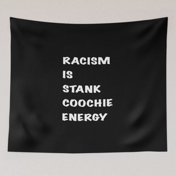 Item preview,  Racism is stank coochie energy T-Shirt designed and sold by Dibes94.