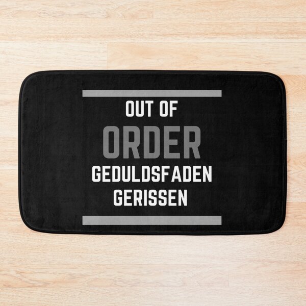 Item preview, Out Of Order Torn Patience Saying Funny designed and sold by DerEmmat.
