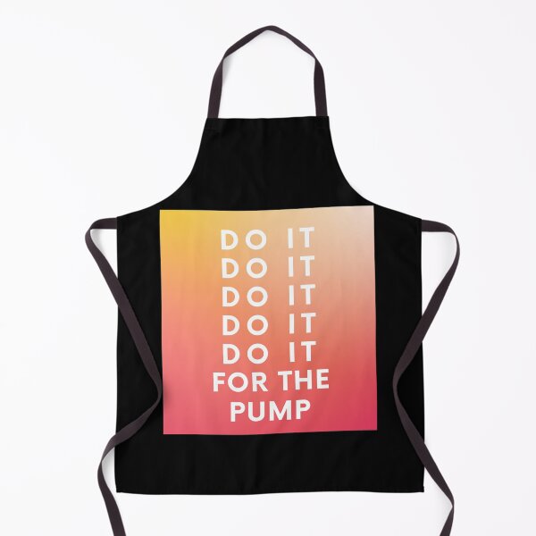 Item preview, Do It For The Pump Training Motivation Fitness designed and sold by DerEmmat.