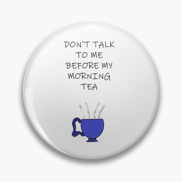 Item preview, Don't talk to me before my morning tea designed and sold by DiddyH.