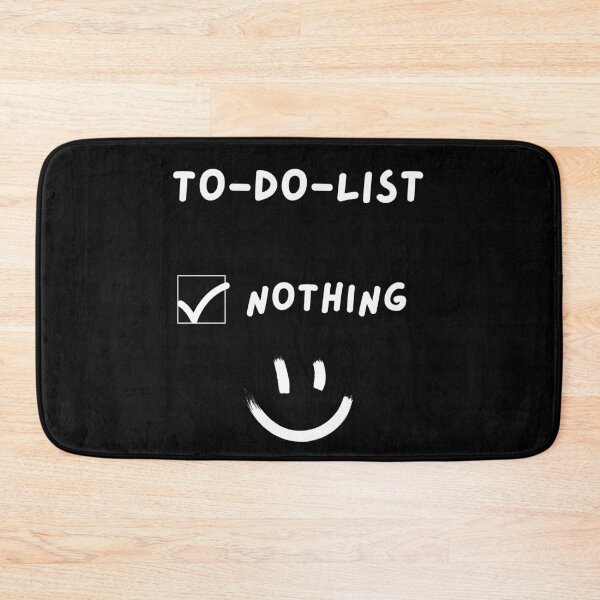 Item preview, To-do-list Nothing Funny Saying Statement designed and sold by DerEmmat.