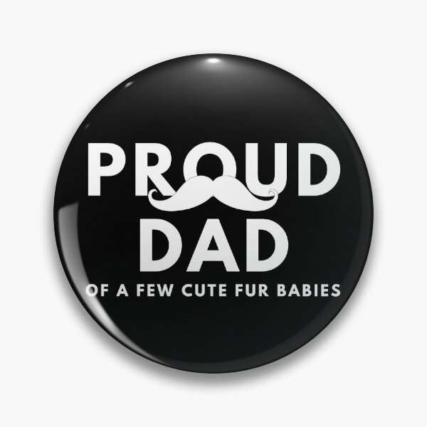 Item preview, Proud Dad of a few Cute Fur Babies designed and sold by PomchiloveNlife.