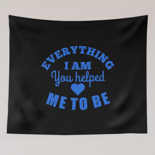 Item preview, everything i am, you helped me to be designed and sold by medbouk1.