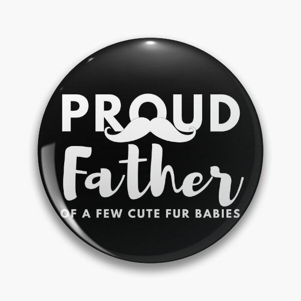 Item preview, Proud Father of a few Cute Fur Babies designed and sold by PomchiloveNlife.