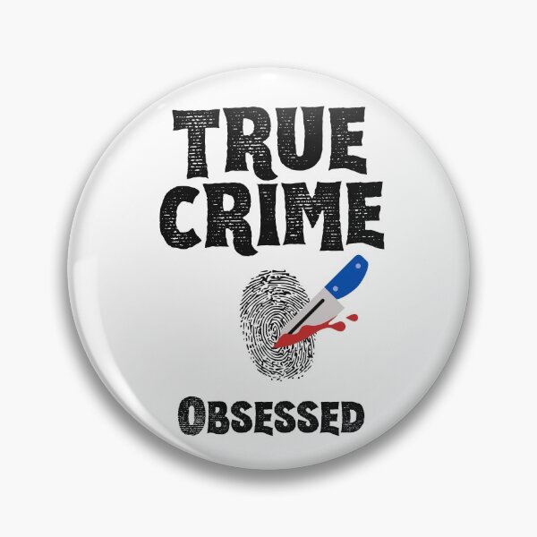 Item preview, True Crime Obsesseed designed and sold by SportyDogShop.