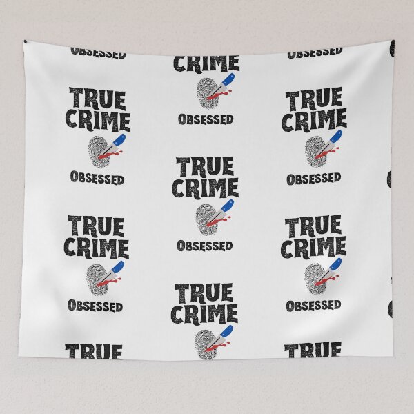 Item preview, True Crime Obsesseed designed and sold by SportyDogShop.