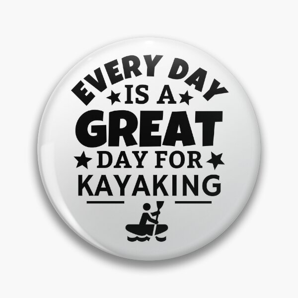 Item preview, Every day is a great day for kayaking designed and sold by TheGreenGoat.