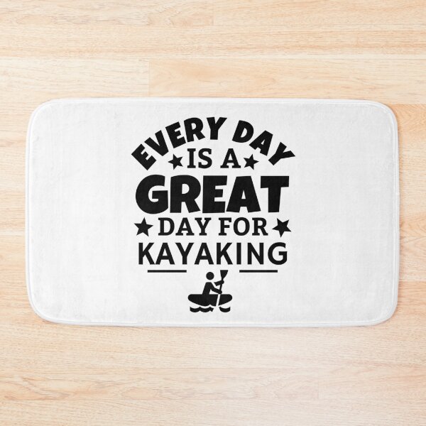 Item preview, Every day is a great day for kayaking designed and sold by TheGreenGoat.