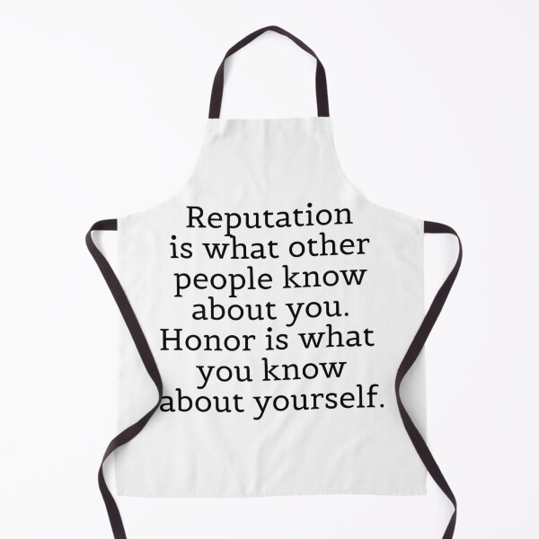Item preview, Reputation is what other people know about you. Honor is what you know about yourself. designed and sold by Optimus108.