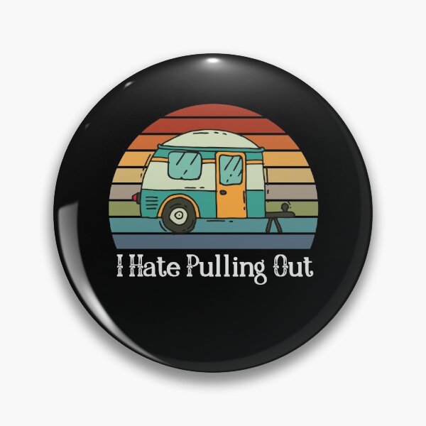 Item preview, Funny Camping I Hate Pulling Out Fifth Wheel Retro - Funny camper saying Quotes designed and sold by PIXEcompany.