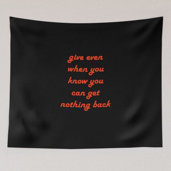 Item preview, give even when you get nothing back designed and sold by NASSIMBL.