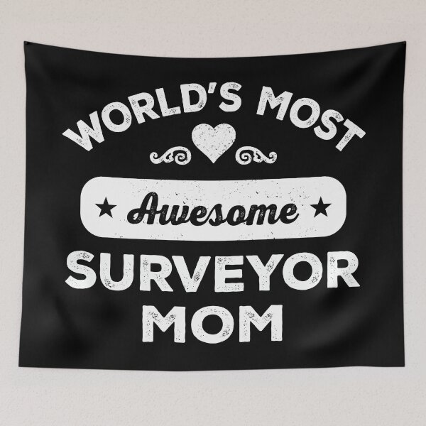 Item preview, World's most awesome surveyor mom designed and sold by SidTastic .