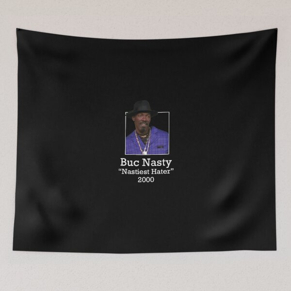 Item preview, Buc Nasty "Nastiest Hater" 2000 designed and sold by Primotees.