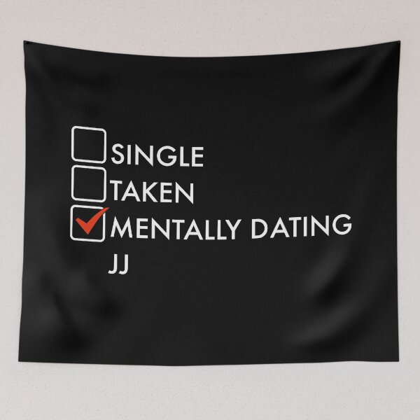 Item preview, Mentally dating JJ designed and sold by PG Illustration.