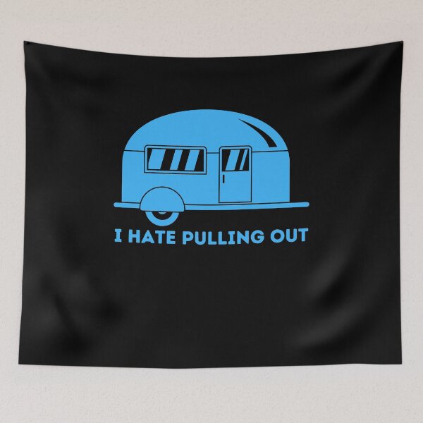 Item preview, Funny Camping I Hate Pulling Out Fifth Wheel Retro - Funny camper saying Quotes designed and sold by PIXEcompany.