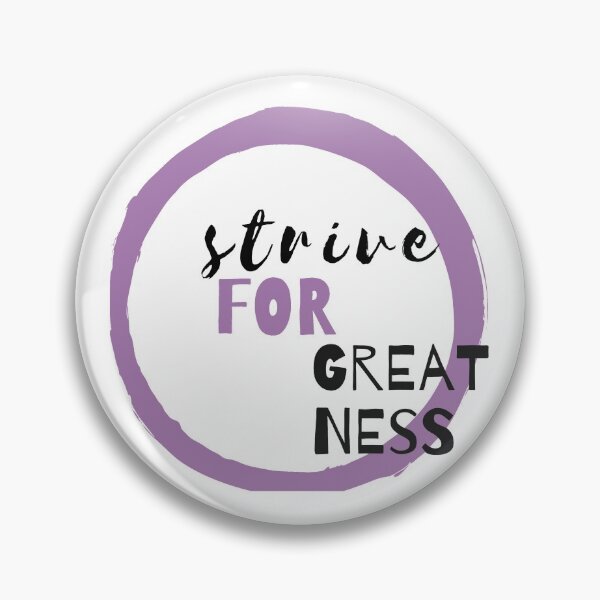 Item preview, Strive for greatness designed and sold by LexxyDraw.